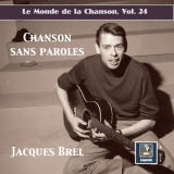 Jacques Brel - Le monde de la chanson, Vol. 24: Jacques Brel â€“ Chanson sans paroles '2019