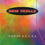 New Trolls - Singles As & Bs '1994