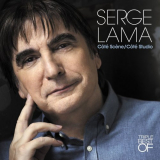 Serge Lama - CÃ´tÃ© scÃ¨ne / CÃ´tÃ© studio: Triple Best Of '2015