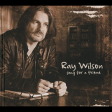 Ray Wilson - Songs for a Friend '2016