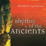 Medwyn Goodall - Rhythm of the Ancients '2002