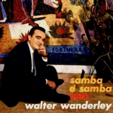 Walter Wanderley - O Samba E Samba com Walter Wanderley! '1962 [2019]
