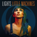 Lights - Little Machines (Deluxe Version) '2014