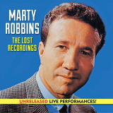 Marty Robbins - Marty Robbins The Lost Recordings (Unreleased Live) '2020