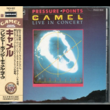 Camel - Pressure Points: Live In Concert '1984 / 1991