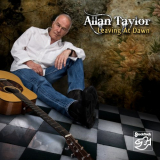 Allan Taylor - Leaving at Dawn (Remastered) '2020