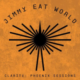 Jimmy Eat World - Clarity: Phoenix Sessions '2021