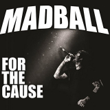 Madball - For the Cause '2018
