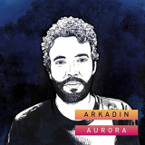 Arkadin - Aurora '2018