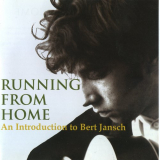 Bert Jansch - Running From Home '2005