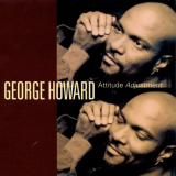 George Howard - Attitude Adjustment '1996