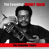 Woody Shaw - The Essential Woody Shaw / The Columbia Years '2018