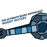 Muddy Waters - The Ultimate Blues Anthology: Muddy Waters, Vol, 1-5 '2015