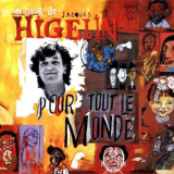 Jacques Higelin - Higelin pour tout le monde '1997