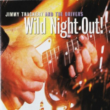 Jimmy Thackery & The Drivers - Wild Night Out! '1995