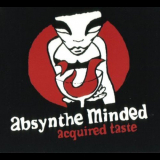 Absynthe Minded - Acquired Taste '2004