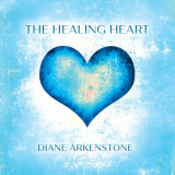 Diane Arkenstone - The Healing Heart '2021