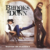 Brooks & Dunn - Waitin on Sundown '1994