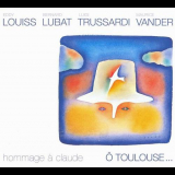 Eddy Louiss - Ã” Toulouse...-Hommage Ã€ Claude '2004