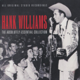 Hank Williams - The Absolutely Essential Collection '2011