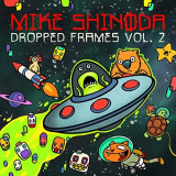 Mike Shinoda - Dropped Frames, Vol. 2 '2020