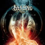 Elegy Of Madness - Invisible World '2020