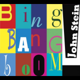 John Stein - Bing Bang Boom '2012