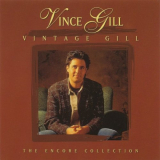 Vince Gill - Vintage Gill: Encore Collection '1997