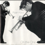 Ryan Kisor - One The One '1993