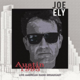 Joe Ely - Austin 1993 - Live American Radio Broadcast (Live) '2022