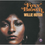 Willie Hutch - Foxy Brown (Music From The Motion Picture) '1974/1996