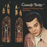 Conway Twitty - Clinging To A Saving Hand / Steal Away '1973