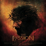 John Debney - The Passion Of The Christ - Original Motion Picture Soundtrack '2004