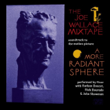Fiver - Soundtrack to A More Radiant Sphere : The Joe Wallace Mixtape '2022