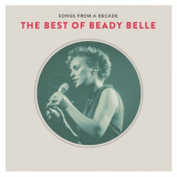 Beady Belle - Songs From A Decade: The Best Of Beady Belle '2015