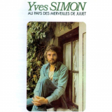 Yves Simon - Au pays des merveilles de Juliet '1973/2022