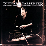 Richard Carpenter - Richard Carpenter: Pianist, Arranger, Composer, Conductor '1997