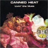 Canned Heat - Livin' The Blues '1968/1989
