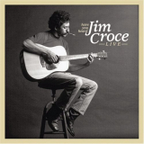 Jim Croce - Have You Heard: Jim Croce Live '2006
