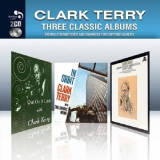 Clark Terry - Three Classic Albums '2011