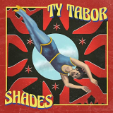 Ty Tabor - Shades '2022