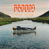 Broods - Space Island '2022