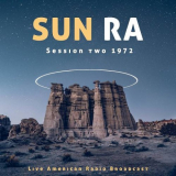 Sun Ra - Session Two 1972 - Live American Radio Broadcast '2022