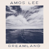 Amos Lee - Dreamland '2022