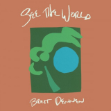 Brett Dennen - See The World Deluxe '2022