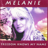 Melanie - Freedom Knows My Name '1993