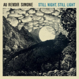 Au Revoir Simone - Still Night Still Light '2009