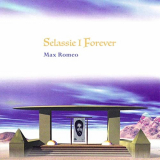 Max Romeo - Selassie I Forever '1998