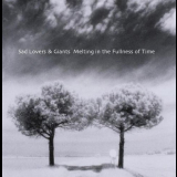 Sad Lovers and Giants - Melting In The Fullness Of Time '2002