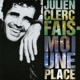 Julien Clerc - Fais-Moi Une Place '1990